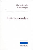 Entre-mondes - MARIE-ANDREE LAMONTAGNE