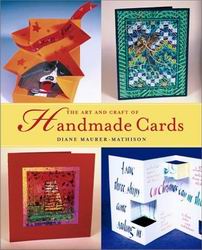 The Art and craft of handmade cards - DIANE MAURER-MATHISON