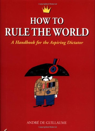 How to rule the world - ANDRE DE GUILLAUME