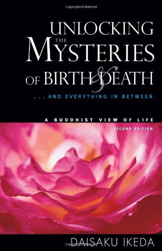 Unlocking the mysteries of birth/death - DAISAKU IKEDA