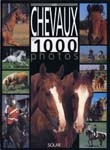 Chevaux en 1000 photos N. Ed. - BERTRAND LECLAIR