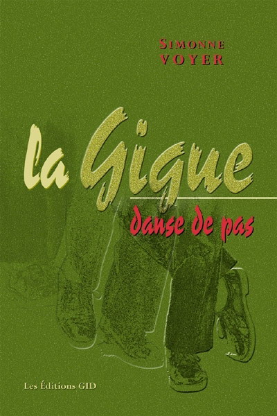 La Gigue, danse de pas - SIMONNE VOYER