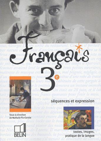 Français, 3e, séquences et expressions - GAEL LE CHEVALIER