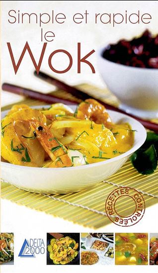 Simple et rapide le wok - THIERRY LARRART