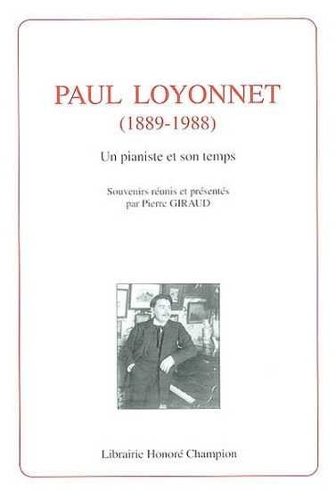 Paul Loyonnet (1889-1988) : un pianiste et son temps - PAUL LOYONNET