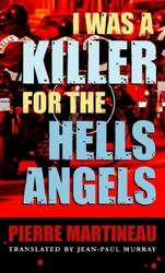 I was a killer for the Hell&#39;s Angels - PIERRE MARTINEAU