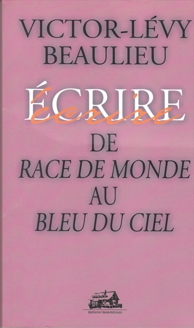 De Race de monde au Bleu du ciel - VICTOR-LEVY BEAULIEU