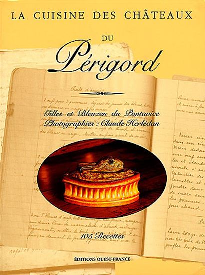 La Cuisine des châteaux du Périgord - PONTAVICE & AL