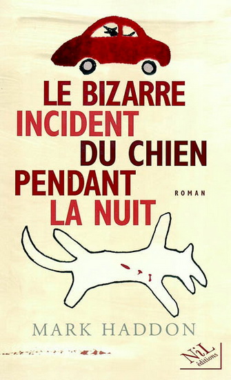 Bizarre incident du chien pendant nuit - MARK HADDON