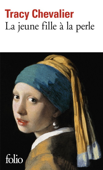 La Jeune fille à la perle - TRACY CHEVALIER