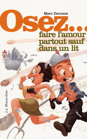 Osez... faire l'amour partout sauf... - MARC DANNAM