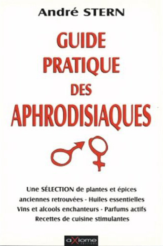 Guide pratique des aphrodisiaques - ANDRE STERN