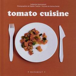 Tomato cuisine - CATHERINE QUEVREMONT