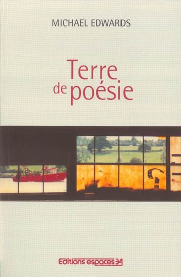 Terre de poésie - MICHAEL EDWARDS