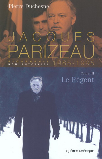 Jacques Parizeau T.03 Le régent - PIERRE DUCHESNE