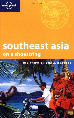 Southeast Asia on a shoestring 12th Ed. - KRISTIN KIMBALL