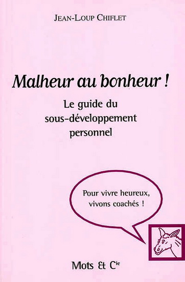 Malheur au bonheur! - JEAN-LOUP CHIFLET