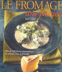 Le Fromage, une passion - PAUL GAYLER