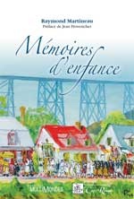 Mémoires d&#39;enfance - RAYMOND MARTINEAU