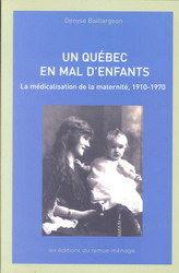 Un Québec en mal d&#39;enfant - DENYSE BAILLARGEON