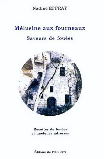 Mélusine aux fourneaux : saveurs de fouées - NADINE EFFRAY