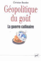 Géopolitique du goût - CHRISTIAN BOUDAN