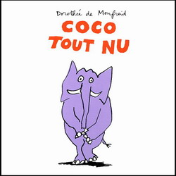 Dorothee De Monfreid Coco Tout Nu Livres Pour Bebe Livres Renaud Bray Com Livres Cadeaux Jeux Dorothee De Monfreid Coco Tout Nu Livres Pour Bebe Livres Renaud Bray Com Livres Cadeaux Jeux