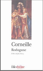 Rodogune - PIERRE CORNEILLE