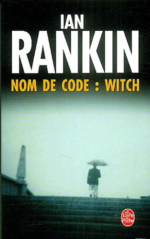Nom de code: Witch - IAN RANKIN