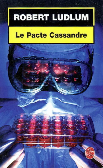 Le Pacte de Cassandre - ROBERT LUDLUM
