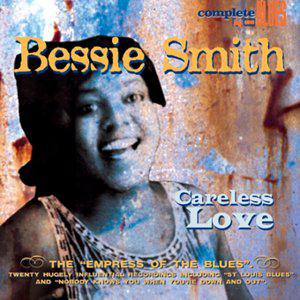 Careless Love - SMITH BESSIE