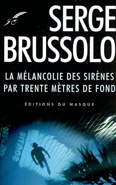 La Mélancolie des sirènes par trente... - SERGE BRUSSOLO