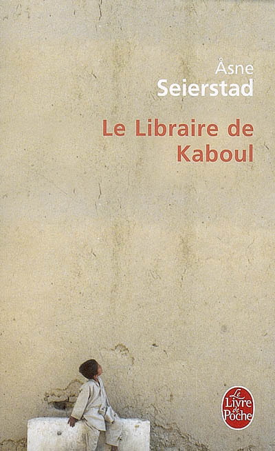 Le Libraire de Kaboul - ASNE SEIERSTAD