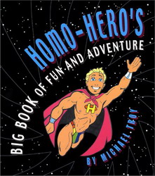 Homo-hero's big book of fun and... - COLLECTIF