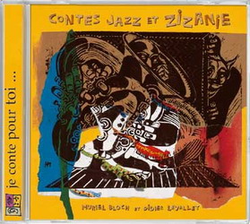 Contes jazz et zizanie - BLOCH MURIEL LAVALLET DIDIER