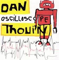 Oscilloscope - DAN THOUIN