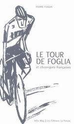 Le Tour de Foglia chroniques françaises - PIERRE FOGLIA