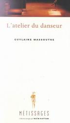 L&#39;Atelier du danseur - GUYLAINE MASSOUTRE