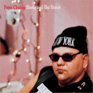 Booty & The Beast - POPA CHUBBY