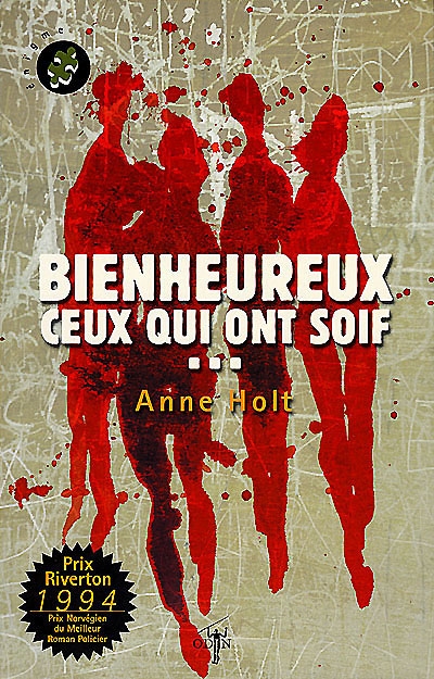 Bienheureux ceux qui ont soif... - ANNE HOLT