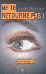 Ne te retourne pas! - KARIN FOSSUM