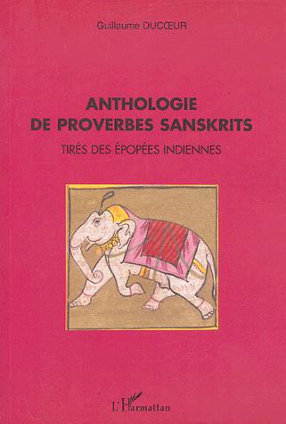 Anthologie de proverbes sanskrits tirés - GUILLAUME DUCOEUR
