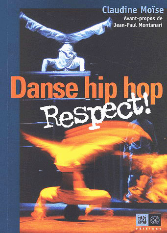 Danse hip-hop. Respect! - CLAUDINE MOISE