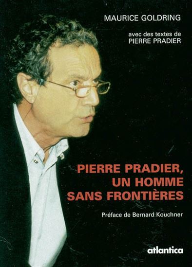 Pierre Pradier, un homme sans frontières - MAURICE GOLDRING