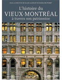 Hist. du Vieux-Montréal à travers son... - GILLES LAUZON & AL