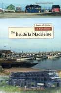 The Iles de la Madeleine - JEAN-CHARLES FORTIN