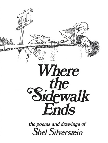 Where the Sidewalk Ends: The Poems and Drawings of Shel Silverstein - SHEL SILVERSTEIN