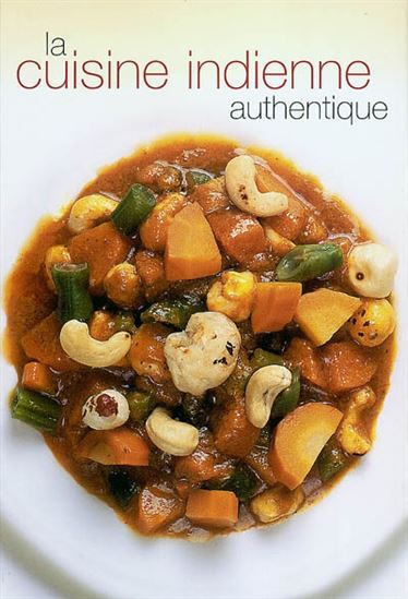La Cuisine indienne authentique - COLLECTIF