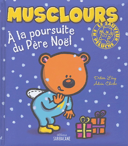 Musclours à la poursuite du père Noël - DIDIER LEVY