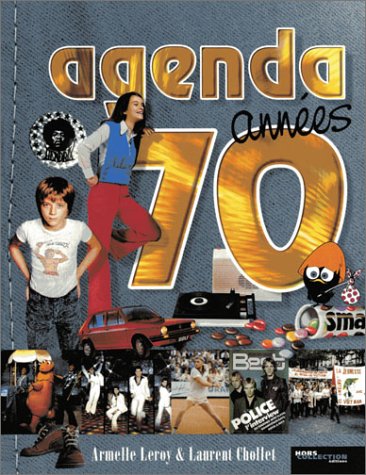 Agenda années 70 - LAURENT CHOLLET - ARMELLE LEROY